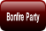 Bonfire Party.